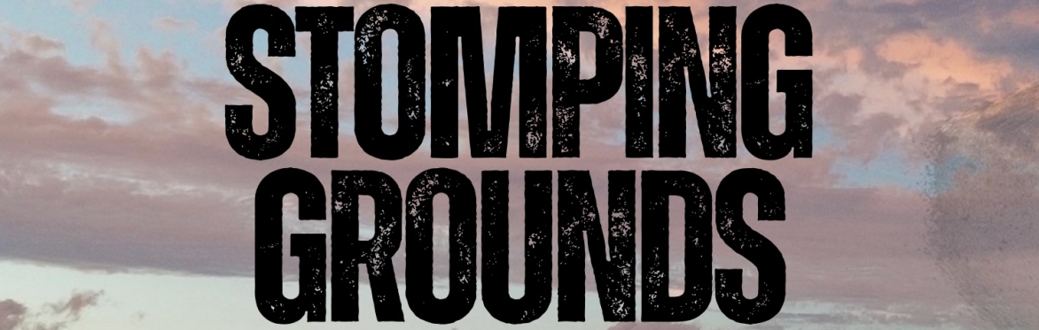 STOMPING GROUNDS VOL 2