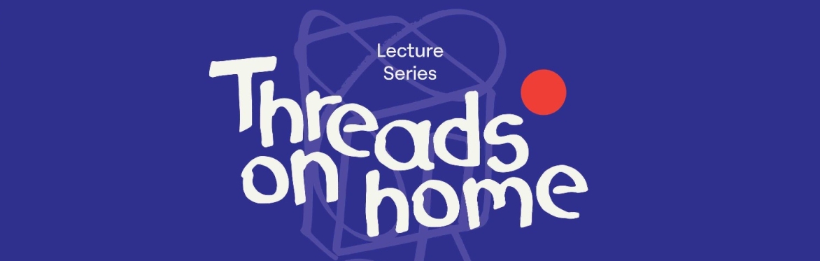 Threads On Home: Lecture Series