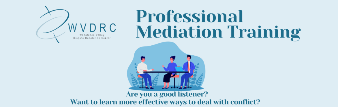 March 2025 Wenatchee Valley DRC Professional Mediation Training
