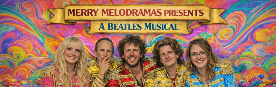Sgt. Pepper's Lonely Hearts Club ---A Beatles Musical