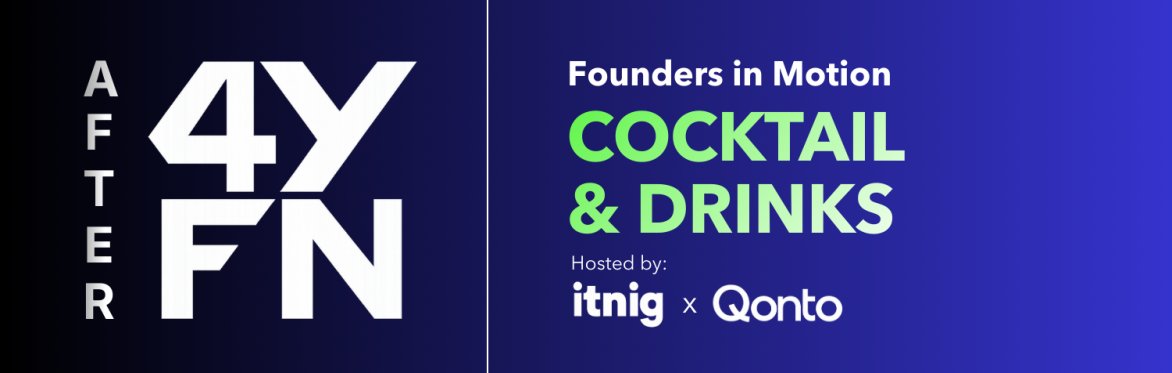 After 4YFN: Founders in Motion. Cocktail & Drinks | ITNIG x Qonto | 4 de marzo