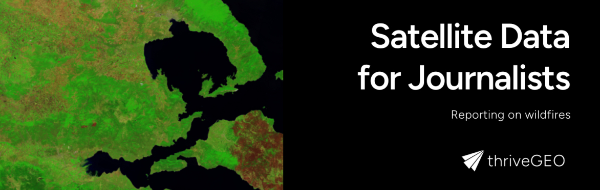 Satellite Data for Journalists: Reporting on Wildfires