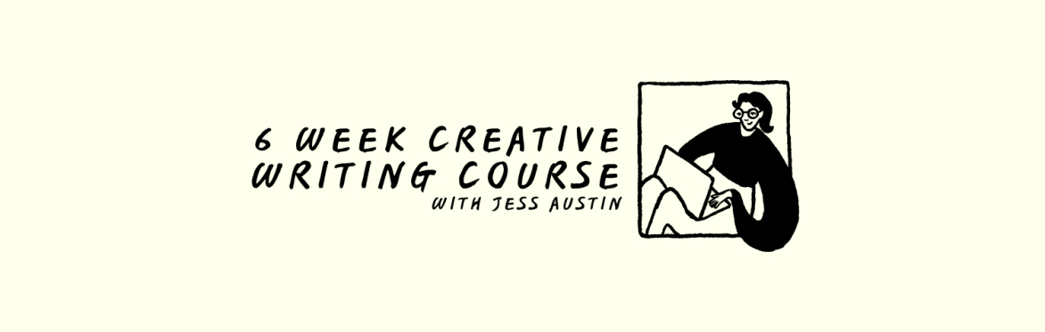 Mindful 6-Week Creative Writing Course with Jess Austin