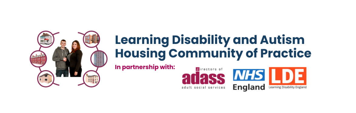 Learning Disability and Autism Housing Community of Practice