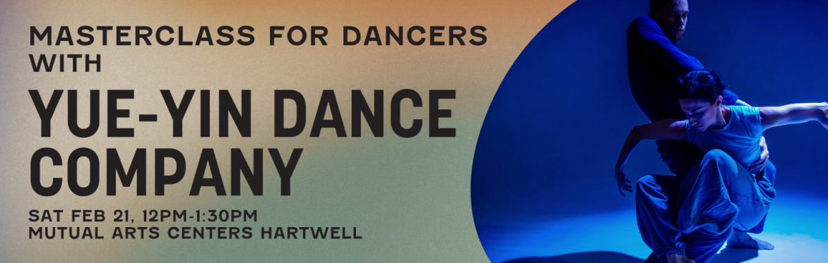 Mutual Dance Theatre Masterclass with Yue Yin Dance Company