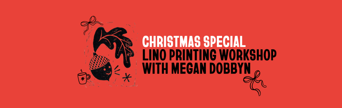 Lino Printing with Megan Dobbyn | Christmas Special