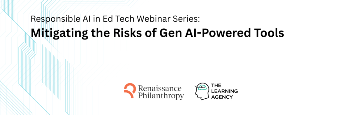 Mitigating the Risks of Gen AI-Powered Tools