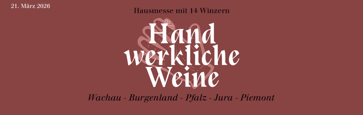 21.3. Winzerverkostung: Handwerkliche Weine