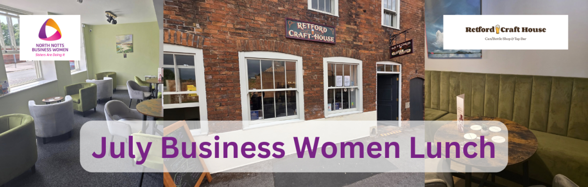North Notts Business Women Networking Lunch - July 2026