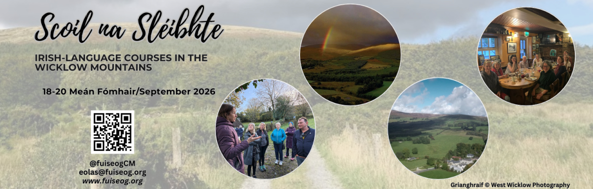 Deireadh seachtaine Gaeilge i sléibhte Chill Mhantáin | Irish-language weekend in the Wicklow Mountains (Intermediate)