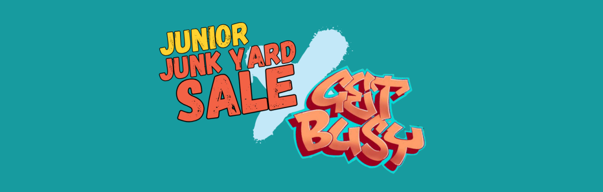 Get Busy X Junior Junk Yard Sale