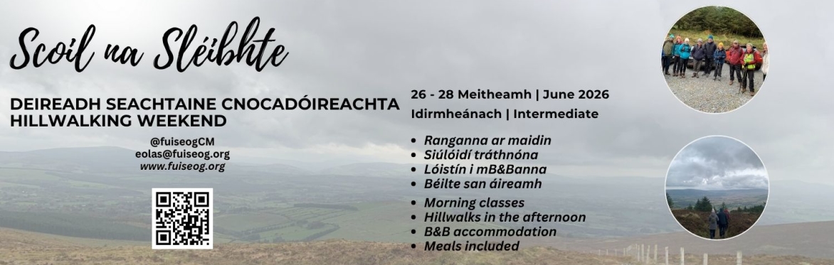 Deireadh seachtaine cnocadóireachta agus ranganna / Hill-walking and language classes weekend (Intermediate)