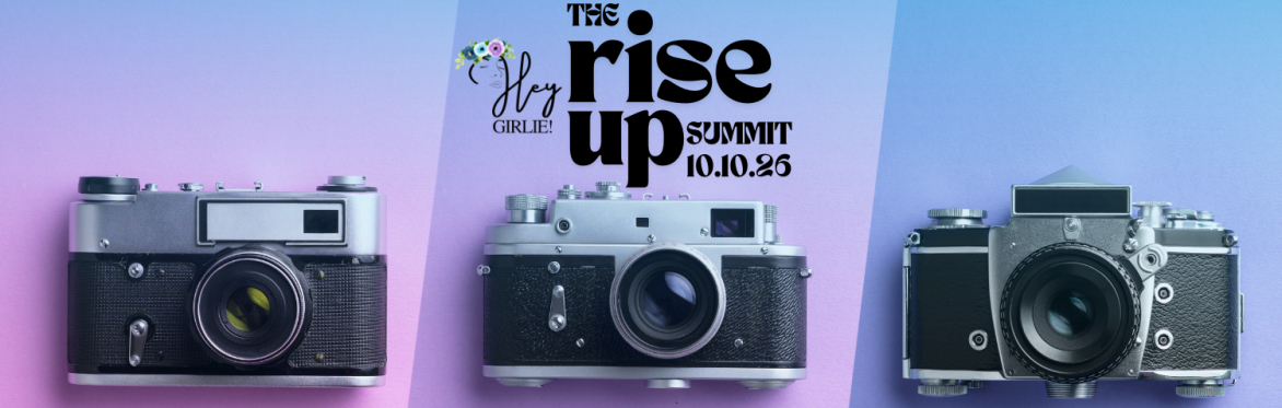 Hey Girlie! Rise Up Summit