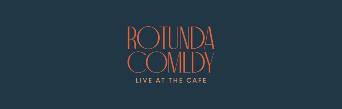 Rotunda Comedy