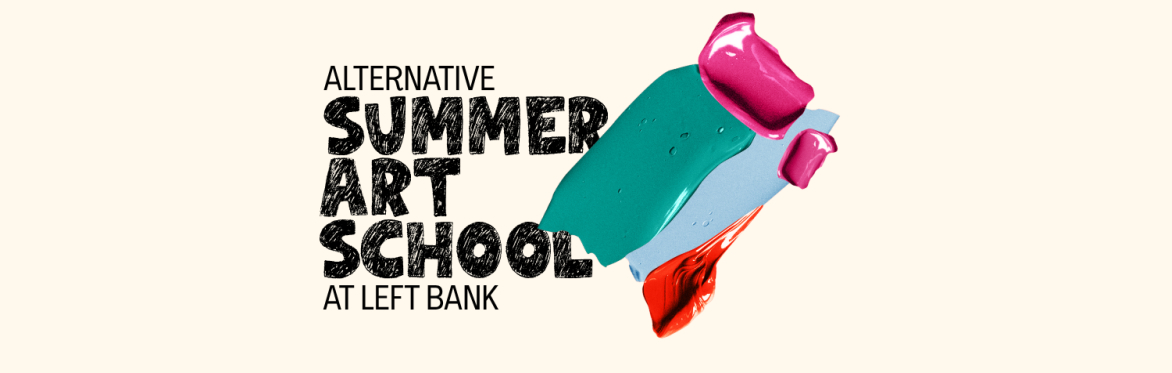 Left Banks Alternative Summer Art School