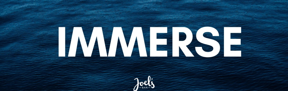 Joel's Bar- Immerse