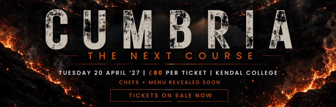 Fundraising Dinner - Cumbria: The Next Course 2027