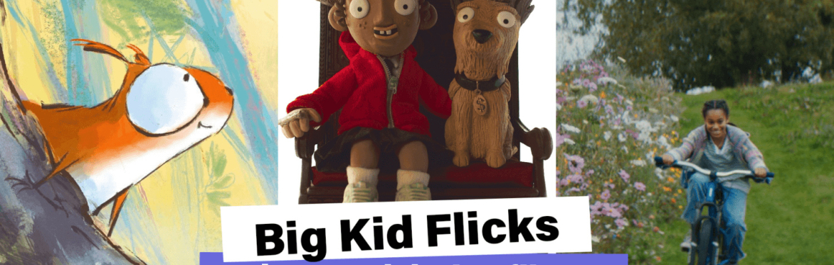 New York International Children's Film Fest on Tour:  BIG KID FLICKS (ages 8+)