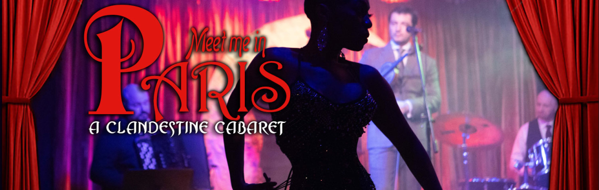 Meet Me in Paris: clandestine cabaret