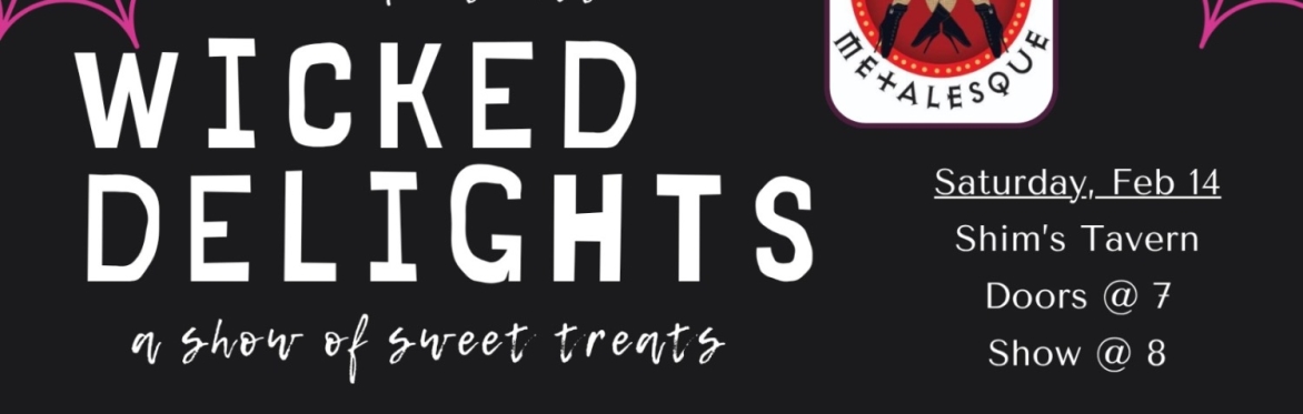 Metalesque presents Wicked Delights