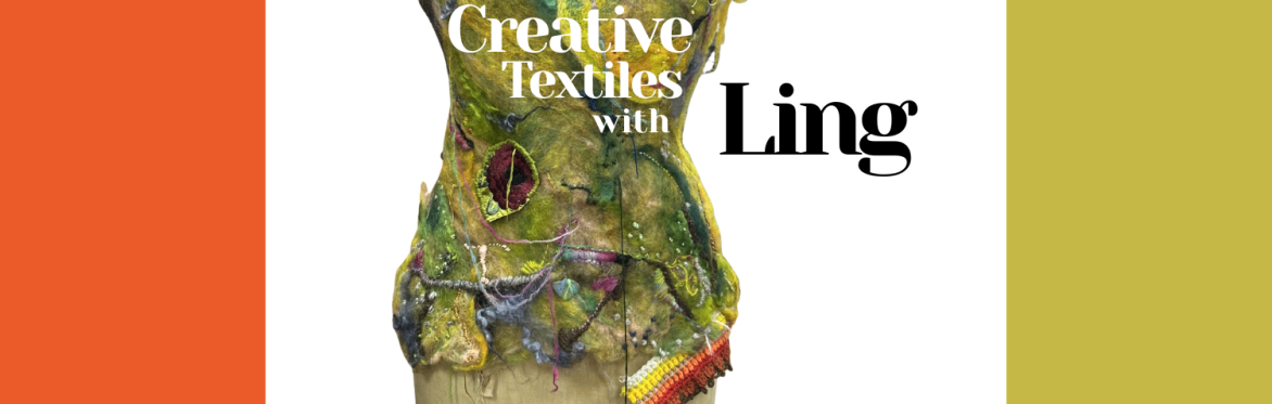 CREATIVE TEXTILES WITH LING