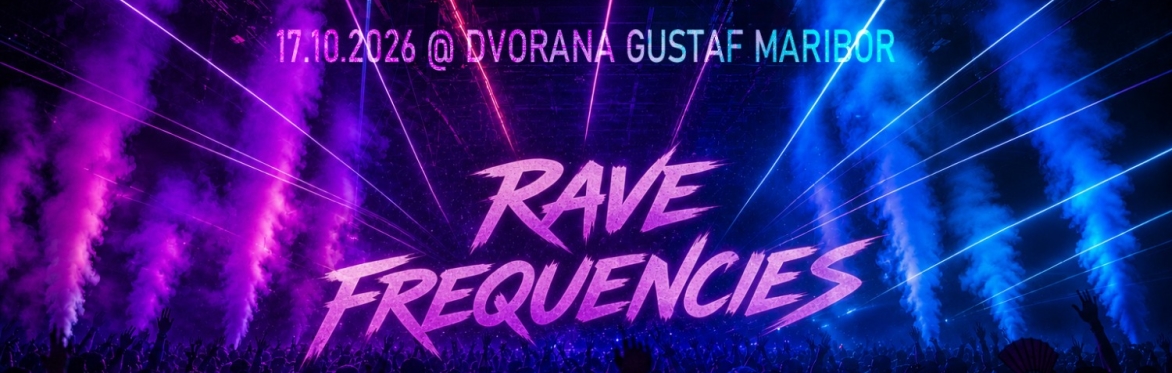 RAVE FREQUENCIES Maribor