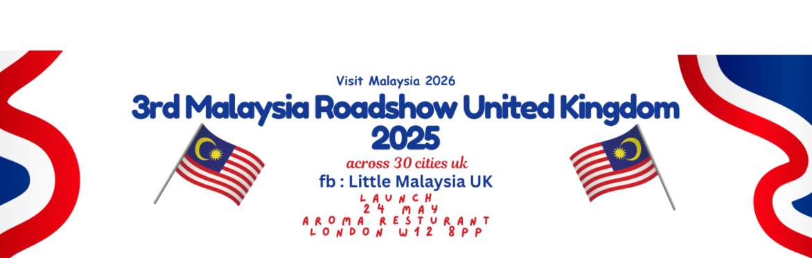 Launch 3rd Malaysia Roadshow United Kingdom 2025 (gear up for Visit Malaysia Year 2026! London)
