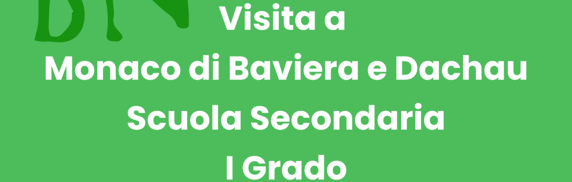Visita a Monaco di Baviera/Dachau - Classi Terze Scuola Secondaria I Grado - a.s. 2023/2024