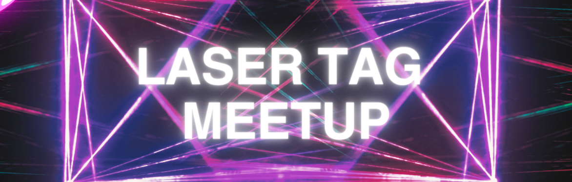 NWMI Teen Council: Laser Tag Meetup