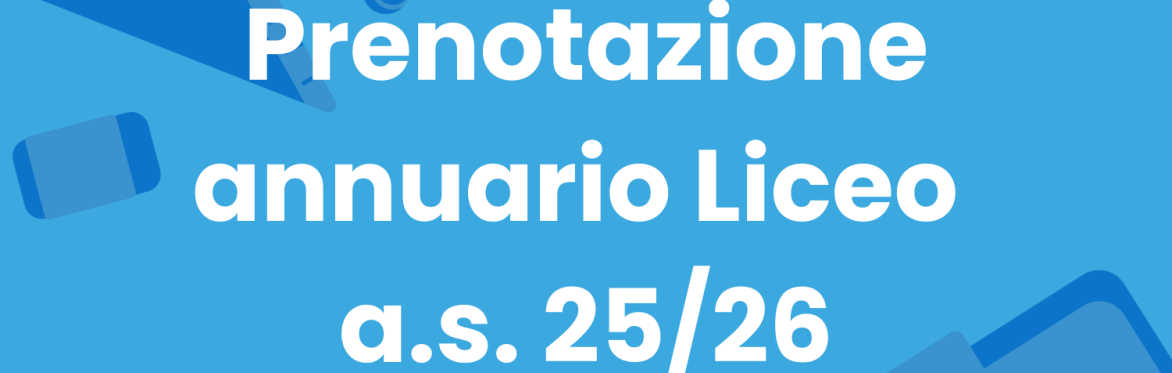 Prenotazione annuario scolastico - Licei - a.s. 25/26