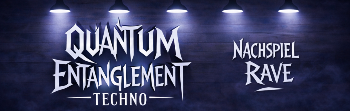 Quantum Entanglement - Nachspiel Rave - OSLO