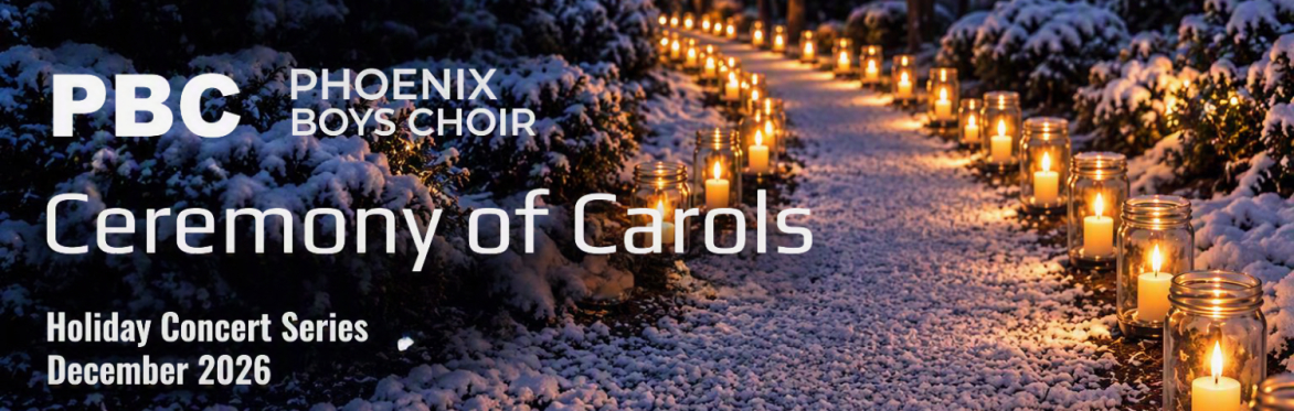 Phoenix Boys Choir Holiday Concert - $40