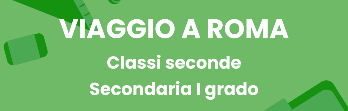 Visita di istruzione Bologna-Roma - classi seconde secondaria di I grado - a.s. 2024/2025