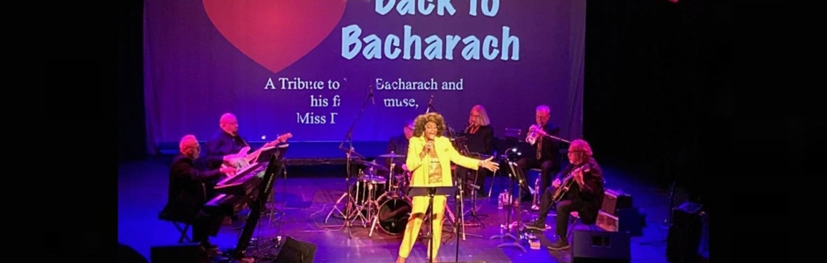 "Back to Bacharach" - A Tribute to The Music of Burt Bacharach and his Greatest Muse, Miss Dionne Warwick.