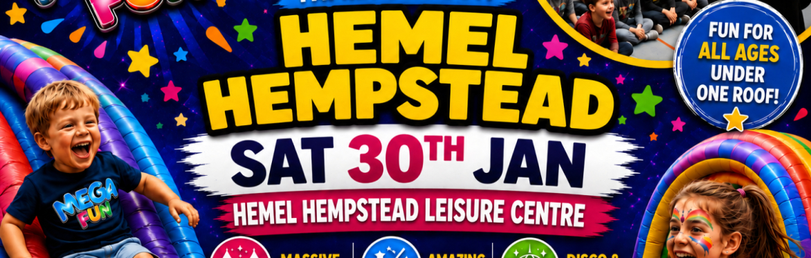 Hemel Hempstead Mega Fun - Sat 30th Jan