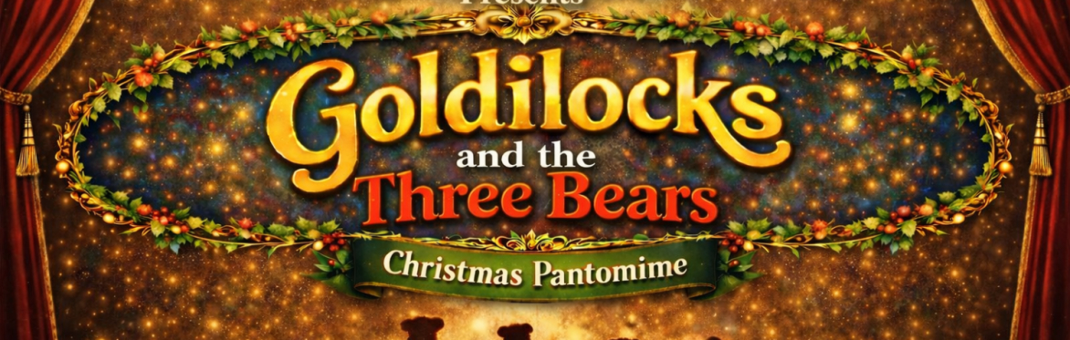 Goldilocks and the Three Bears Pantomime