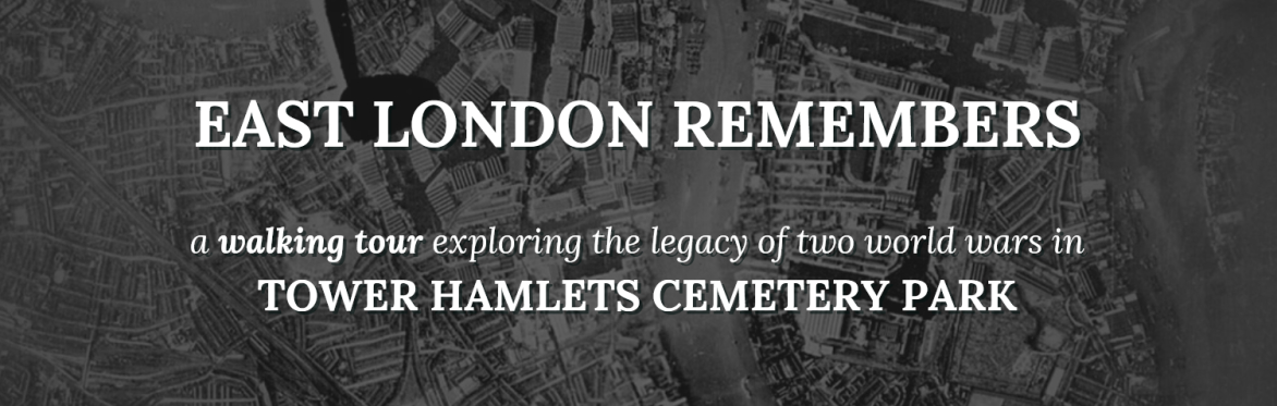 East London Remembers - Walking Tour