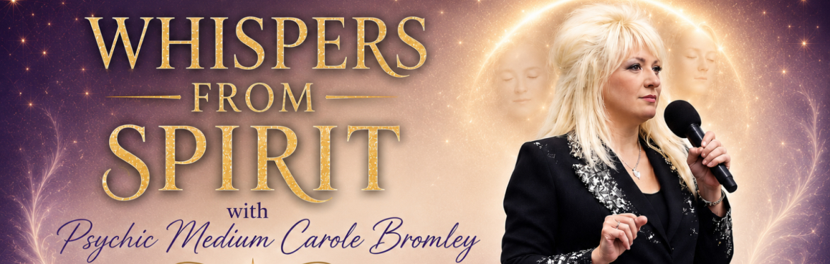 Whispers From Spirit with Psychic Medium Carole Bromley – Live in South Ealing