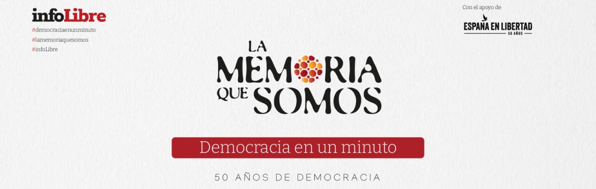 La memoria que somos: democracia en un minuto