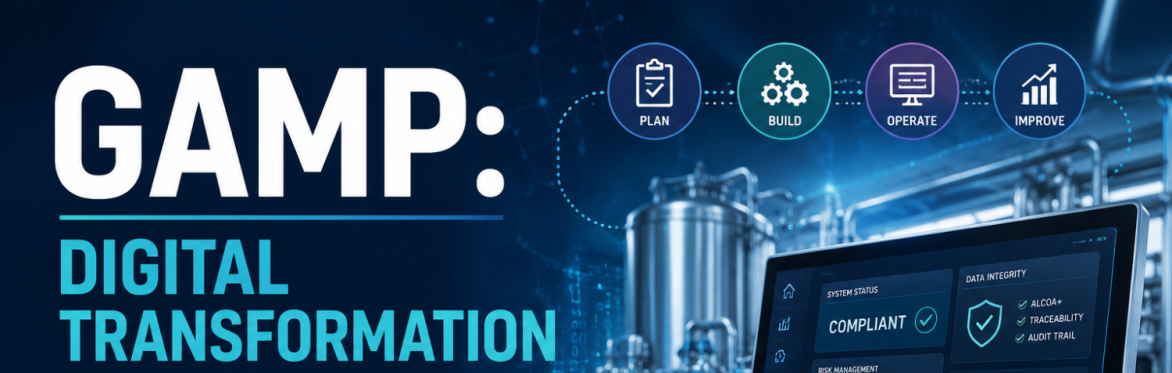 GAMP: Digital Transformation in a Regulated Environment