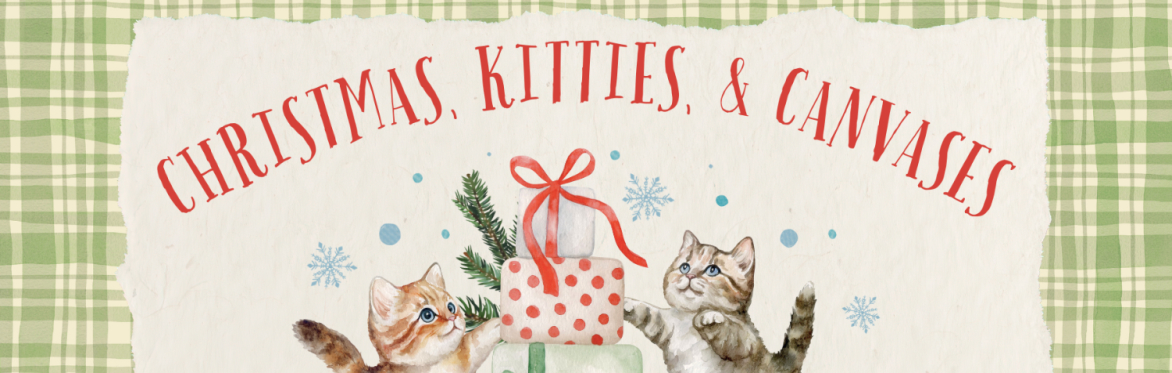 Christmas, Kitties, and Canvases