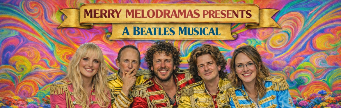 Sgt. Pepper's Lonely Hearts Club ---A Beatles Musical