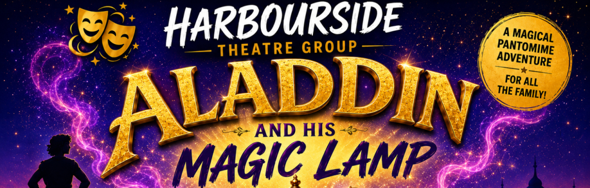 Harbourside Theatre Group 2026 Pantomime Aladdin and his Magic Lamp