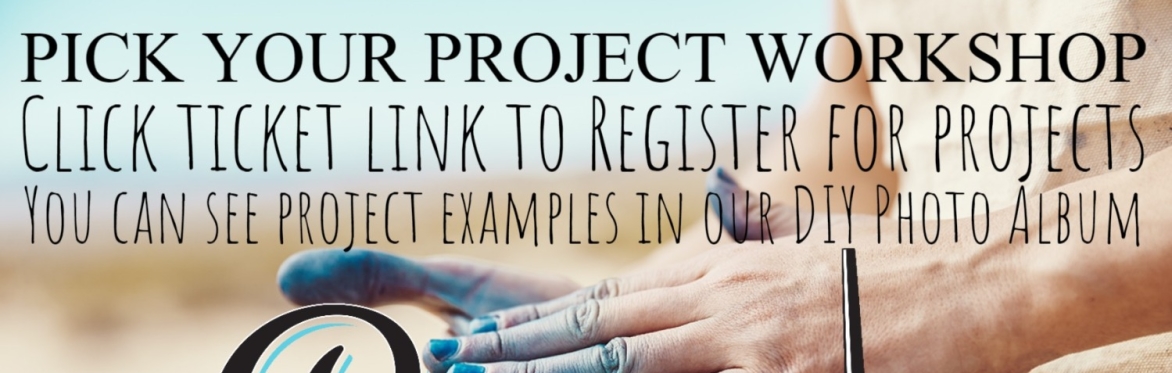 You Pick Your Project DIY Workshop