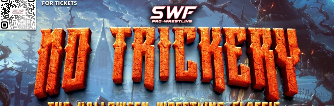 SWF WRESTLING PRESENTS “NO TRICKERY”