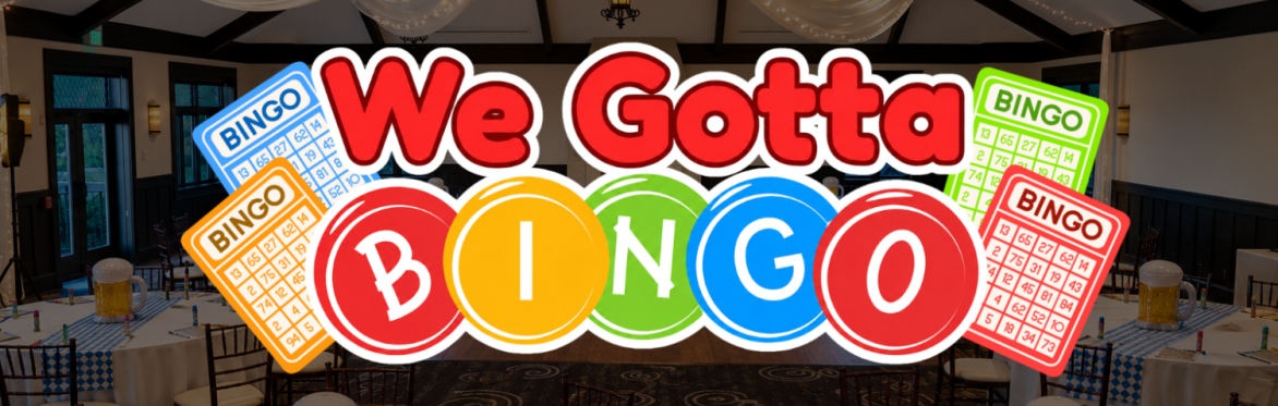 We Gotta Bingo!