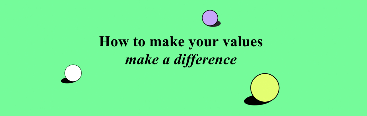 How to make your values make a difference (APAC & AMERICAS)
