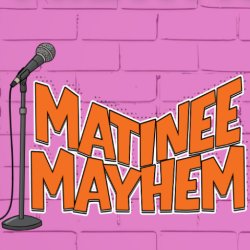Matinee Mayhem at MKE Comedy Fest!