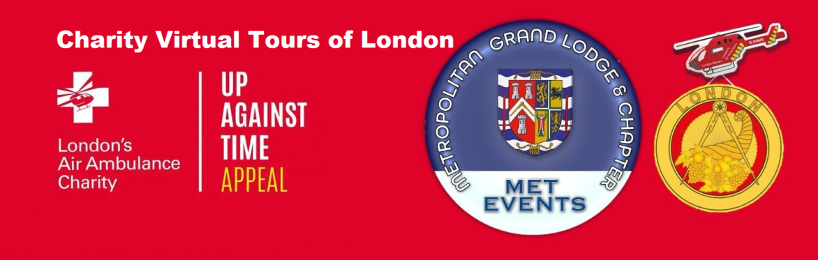 Virtual London Tours for the Metropolitan Grand Lodge Air Ambulance Appeal