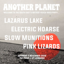 Another Planet Presents: Lazarus Lake, Electric Hoarse, Slow Munitions + Pink Lizards